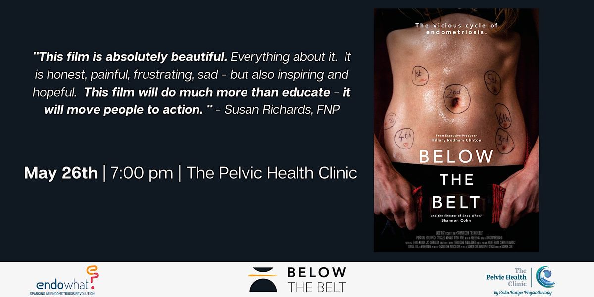 "Below the Belt" Endometriosis Film Screening with Reception and Panel