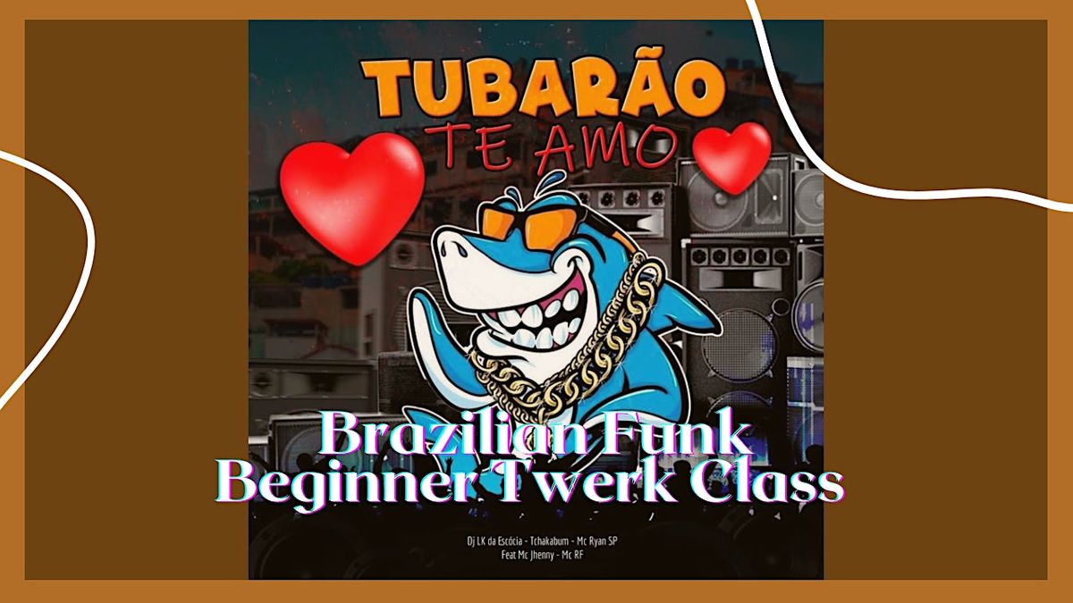 Tubarão Te Amo Viral Brazilian Funk Beginners Twerk Dance Class