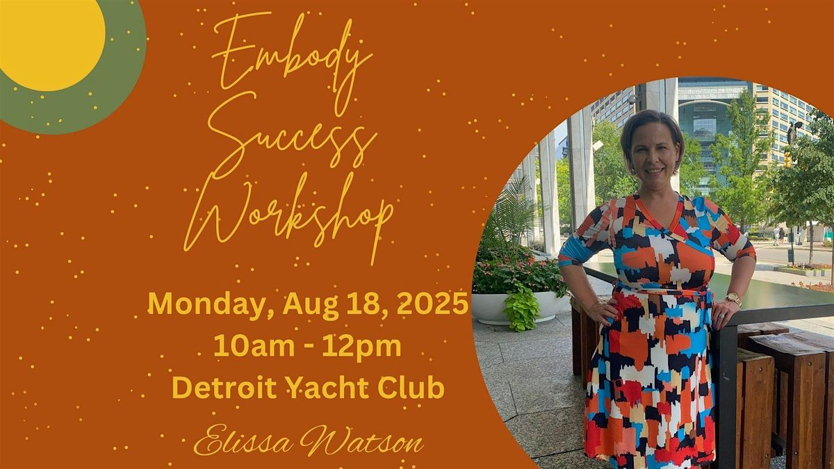 Embody Success: A VIP Workshop at The Detroit Yacht Club, 18 August | Event in Detroit | AllEvents