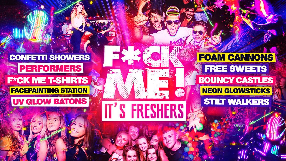 F*CK ME It's Freshers | Bristol Freshers 2025, 16 September | Event in Bristol | AllEvents