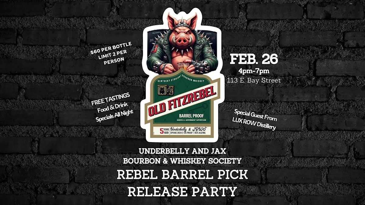 Jax Bourbon & Whiskey Society / Underbelly REBEL Barrel Pick Release