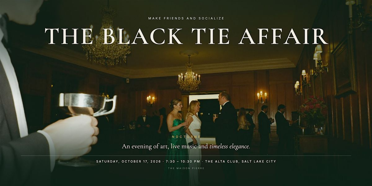 The Black Tie Affair — The Night of Timeless, Alta Club, Salt Lake City, 17 October 2026