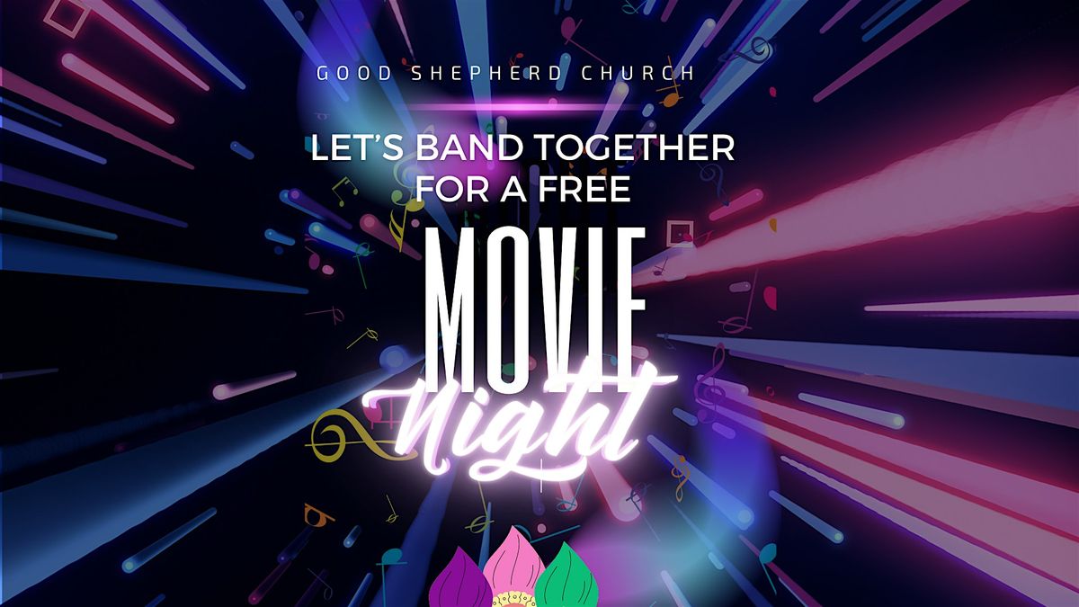 10th Annual Free Family Movie Night, Good Shepherd Church, Fort Wayne