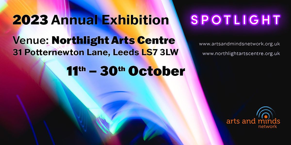 Arts & Minds Exhibition Launch: Spotlight