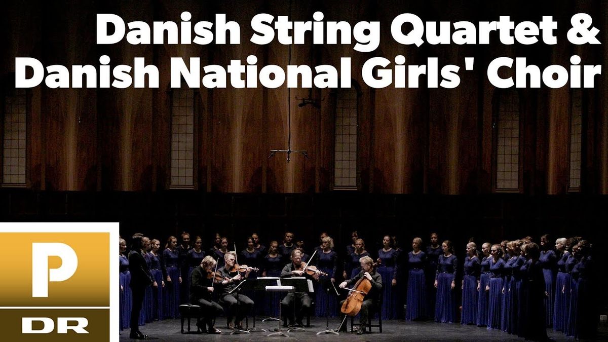 Danish String Quartet and Danish National Girls Choir at Carnegie Hall - Zankel Hall, 17 April | Event in Manhattan