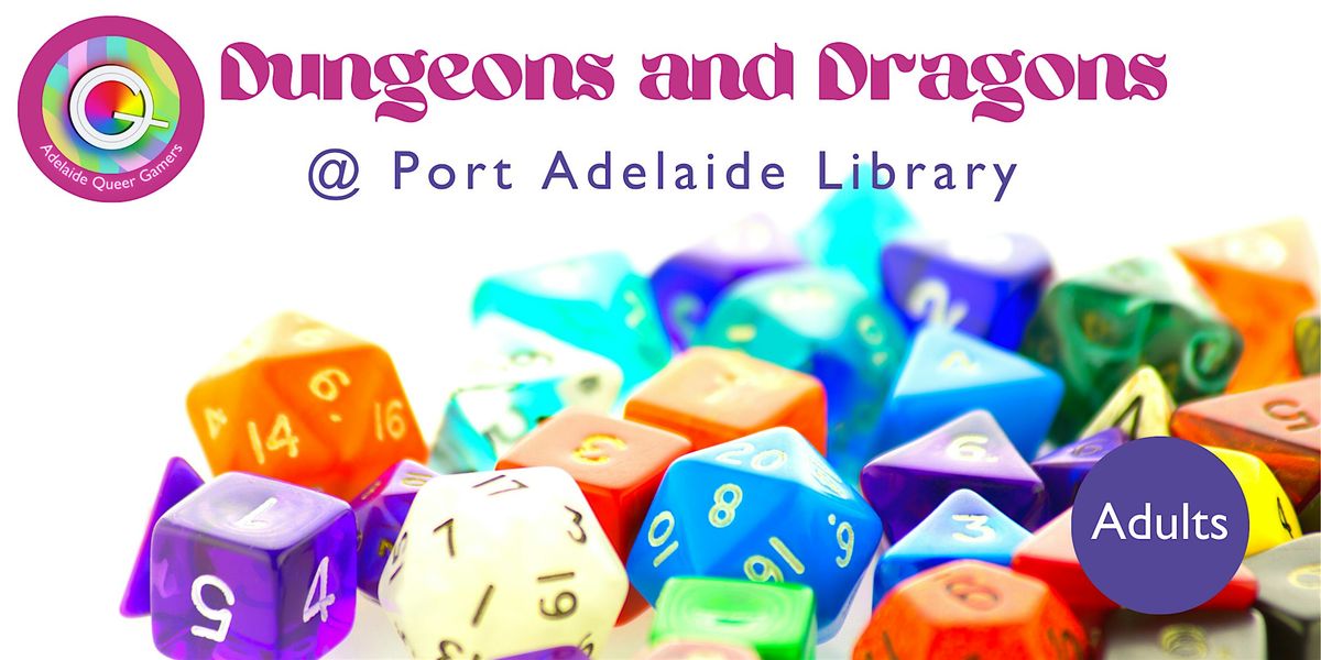 Dungeons and Dragons Port Adelaide Enfield Libraries (18+), Port Adelaide Public Library, 21