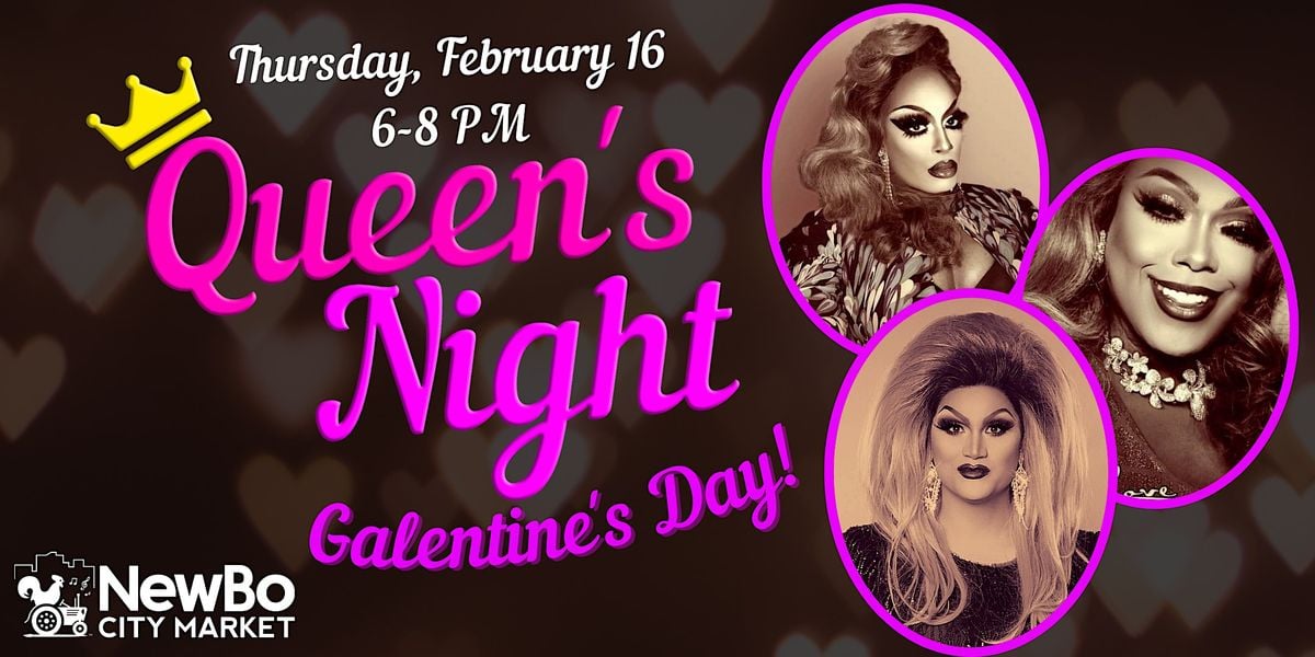 Queens Night Galentines Day 2023, NewBo City Market, Cedar Rapids