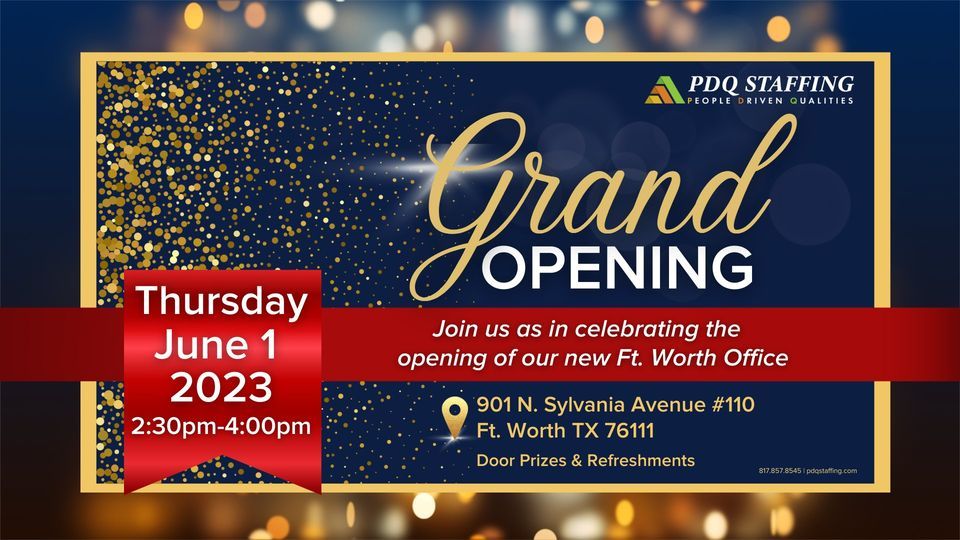 Grand Opening of New PDQ Staffing Ft. Worth Office, 901 N Sylvania Ave