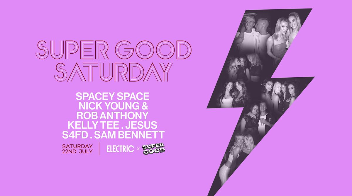 SUPER GOOD SATURDAY x ELECTRIC BAR, Electric Bar, Prahran, 22 July to