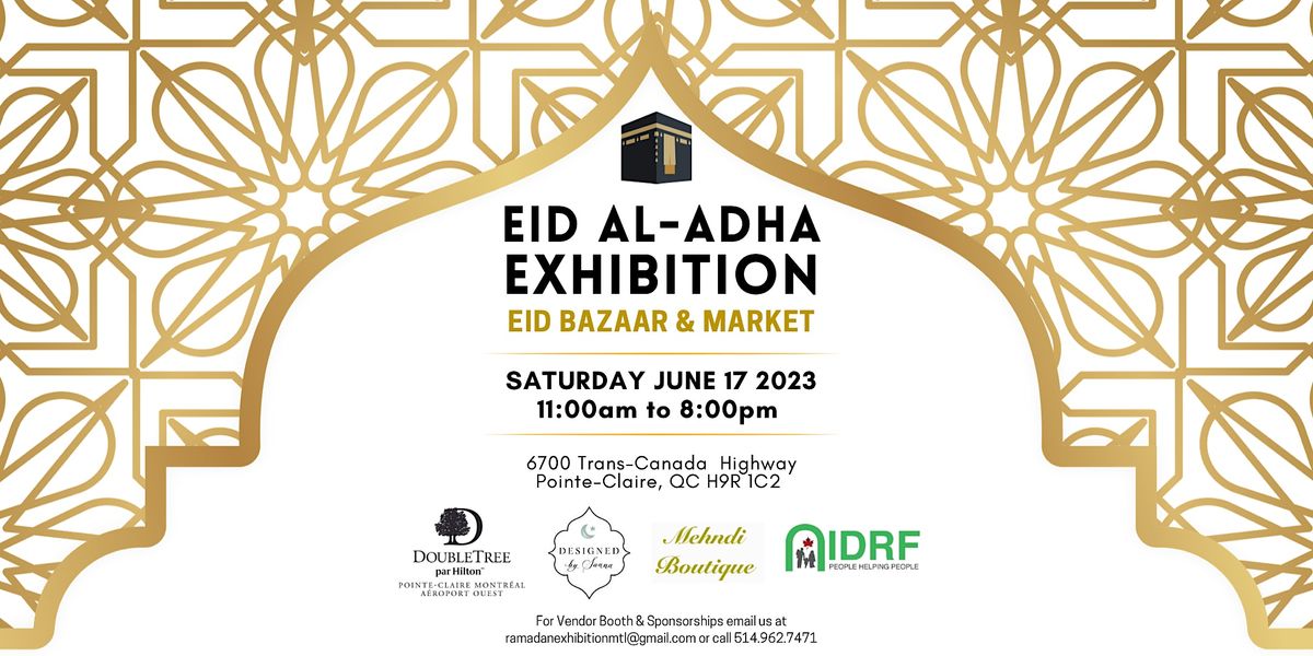 Eid AlAdha Exhibition, Double Tree by Hilton PointeClaire Montreal