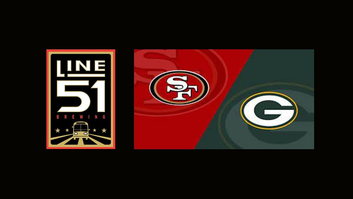 49ers vs. Packers Line 51, Line 51 Brewing, Oakland, January 20 2024