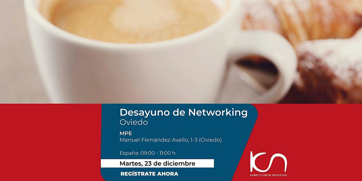 KCN Desayuno de Networking Oviedo - 23 de diciembre, 23 December | Event in Oviedo | AllEvents