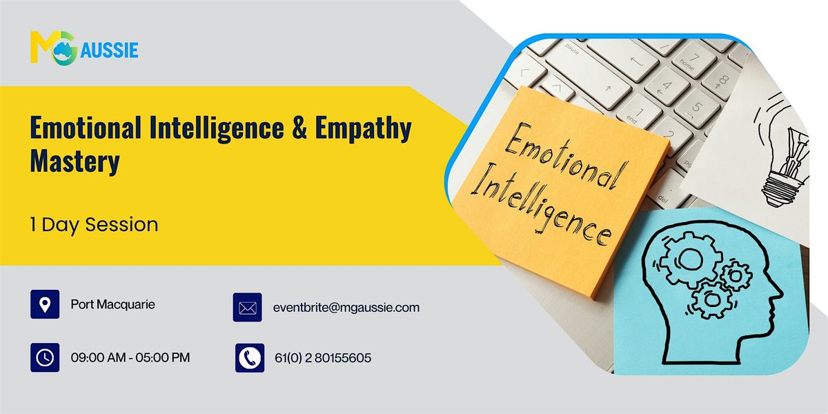 Emotional Intelligence & Empathy Mastery – 1 Day Session in Port Macquarie, 16 December | Event in Port Macquarie