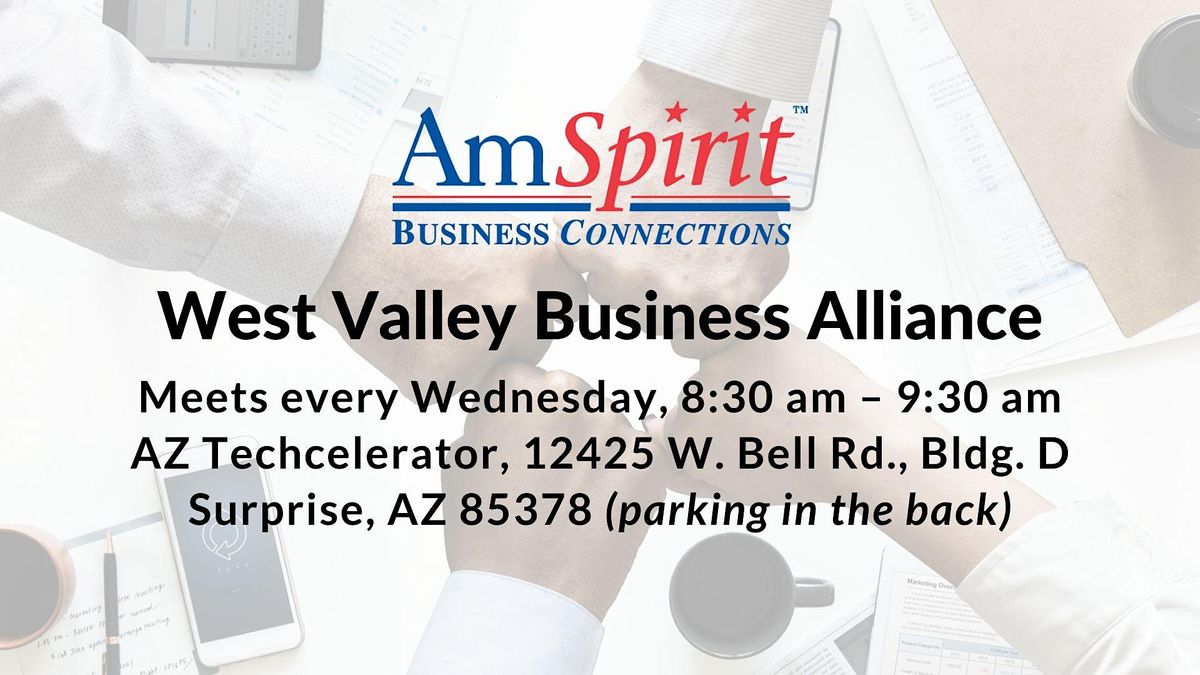 AmSpirit West Valley Business Alliance Meets Wednesdays in Surprise, AZ