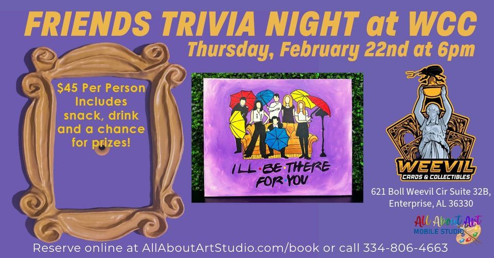 "Trivia and Paint Night" FRIENDS Themed at Weevil Cards & Collectibles