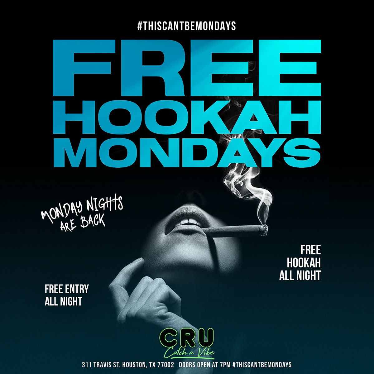 FREE HOOKAH MONDAYS At Cru Lounge RSVP NOW FREE ENTRY MORE Cru