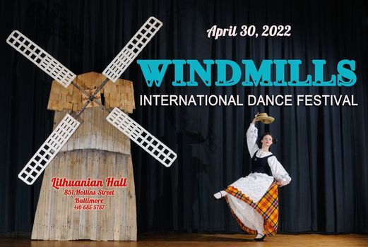 Windmills International Dance Festival Lithuanian Hall Baltimore April 30 2022 Allevents In Baltimore Festival 2022