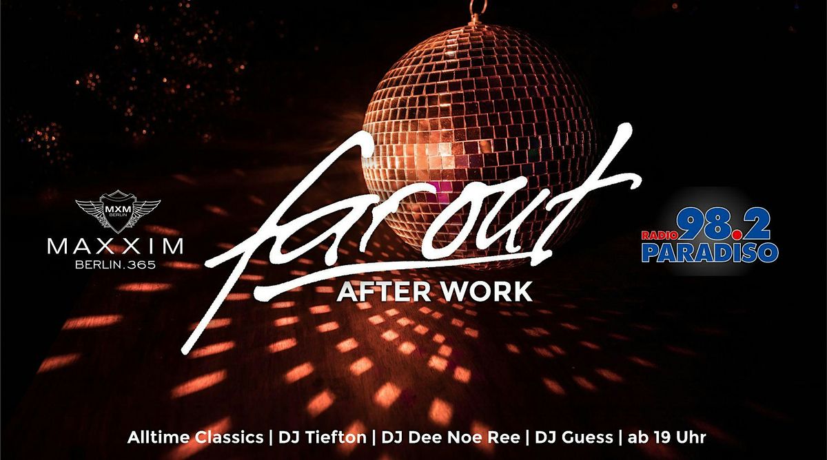 FAR OUT - AFTER WORK ab 19 Uhr | Event in Berlin | AllEvents