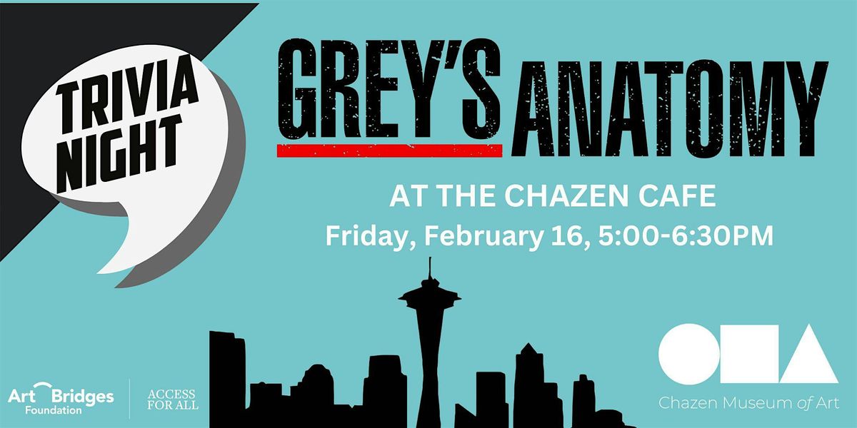Greys Anatomy Trivia!, Chazen Museum of Art, Madison, February 16 2024
