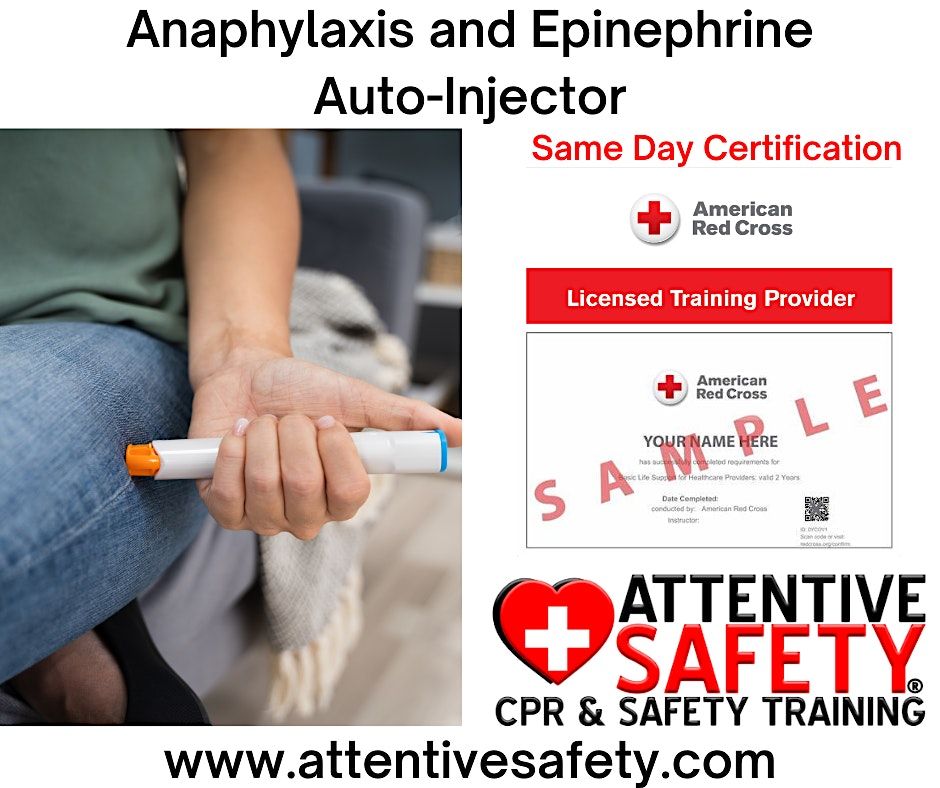 Anaphylaxis and Epinephrine AutoInjector Classroom Course, Attentive Safety CPR and Safety