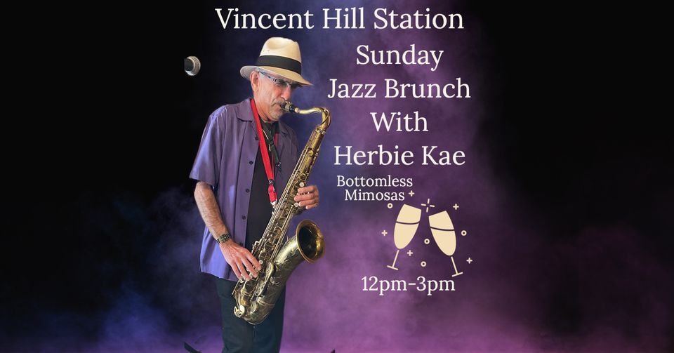 Sunday Brunch With Herbie Kae, Vincent Hill Station Restaurant & Saloon