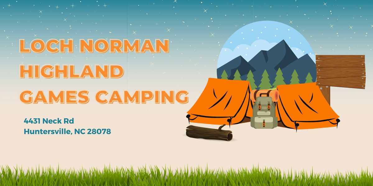 Loch Norman Highland Games Camping Early Bird 2025, Historic Rural Hill