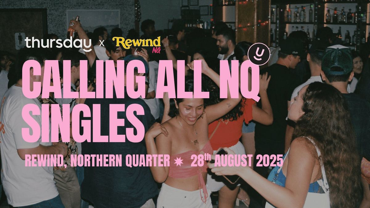 Thursday | Rewind NQ | Manchester, 28 August | Event in Manchester | AllEvents