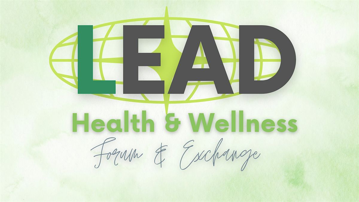 LEAD Network Members ~ Health and Wellness Forum & Exchange!, 14 May | Event in Coon Rapids | AllEvents