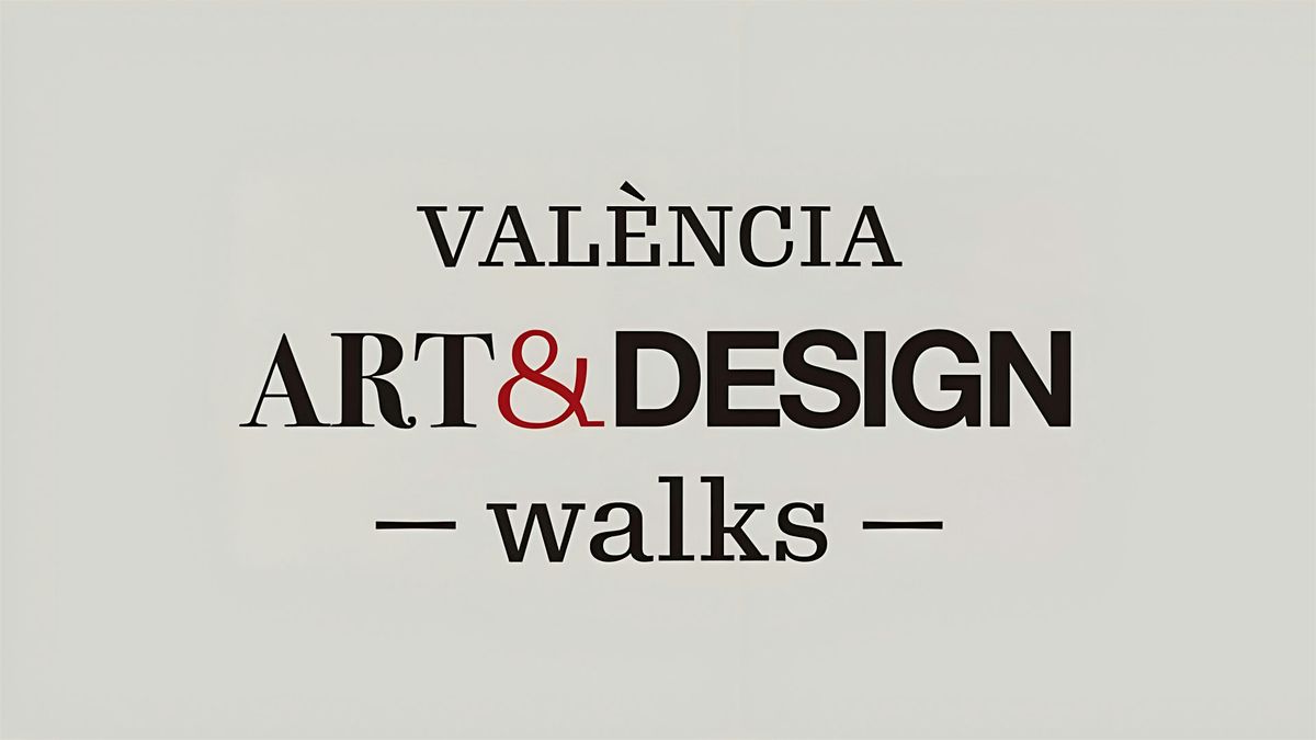 València Art & Design Walks | Event in Valencia | AllEvents