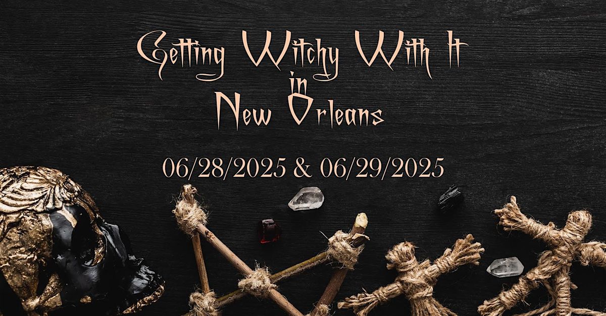 Getting Witchy With it in New Orleans, 28 June | Event in New Orleans | AllEvents