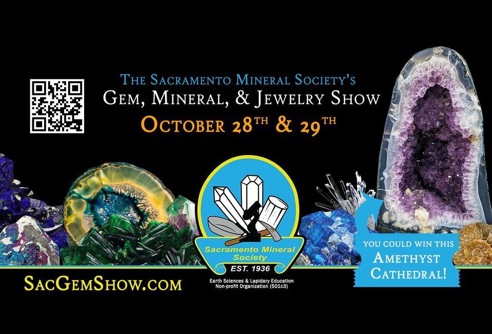 The 87th Annual Sacramento Gem, Mineral & Jewelry Show, Scottish Rite Masonic Center, Rancho