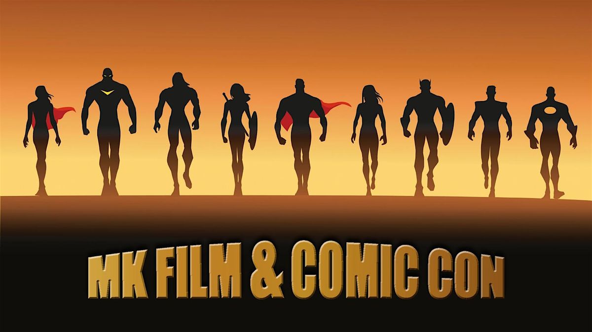 Milton Keynes Film and Comic Con, Saturday 12th July 2025, 10am - 4pm, 12 July | Event in Milton Keynes | AllEvents