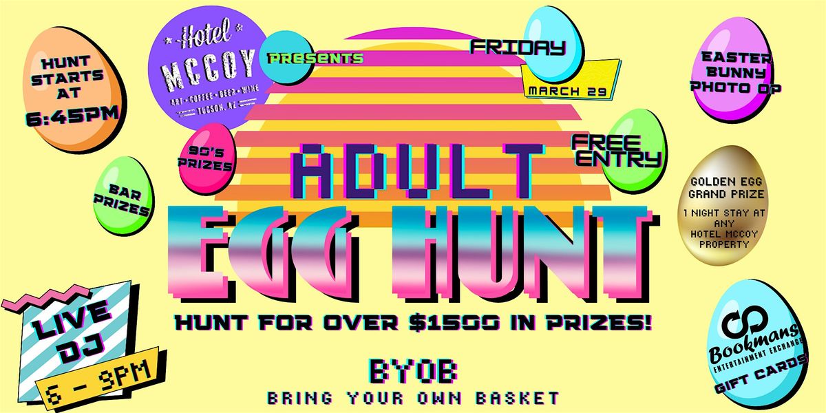 Hotel McCoy Tucsons Adult Egg Hunt, Hotel McCoy, Tucson, 29 March 2024