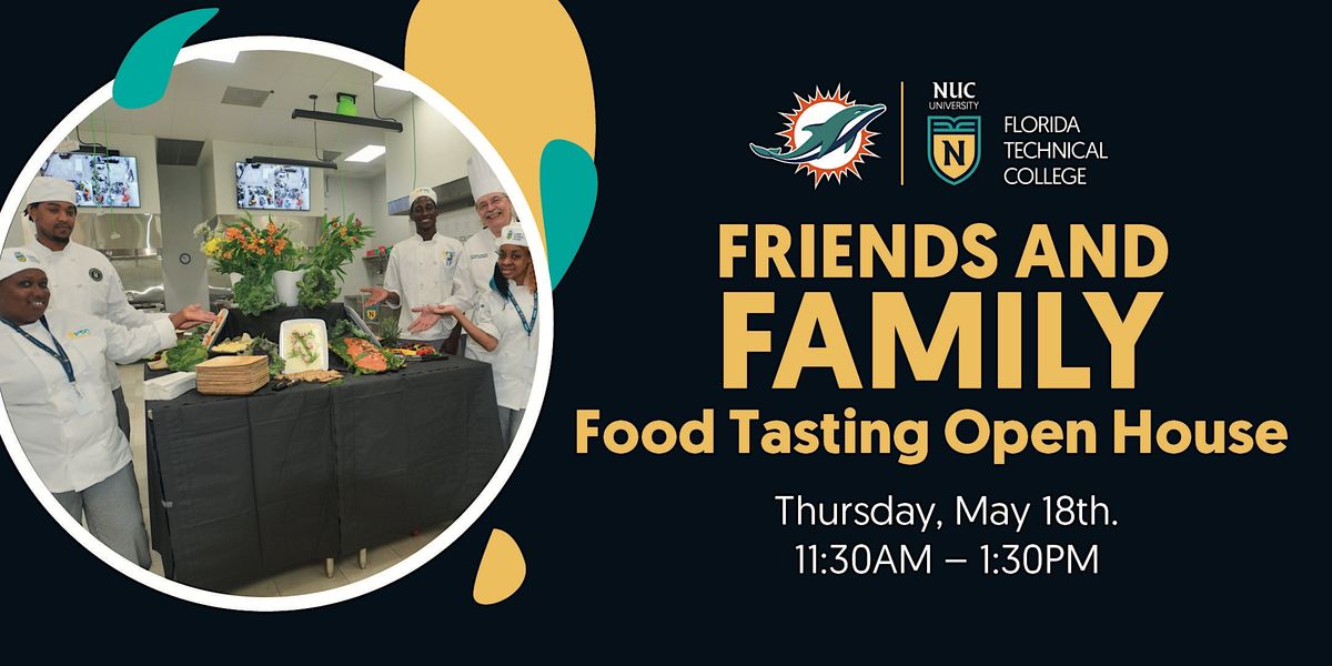 Friends And Family Food Tasting Open House, Florida Technical College ...