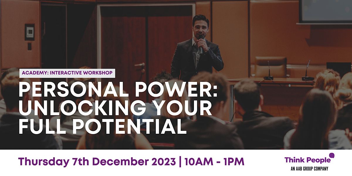 Personal Power - Unlocking Your Full Potential, 7 December | Online Event | AllEvents.in