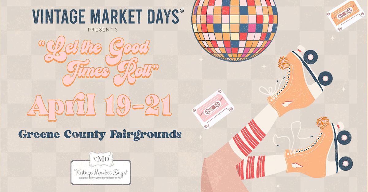 Vintage Market Days® presents "Let the Good Times Roll" April 1921