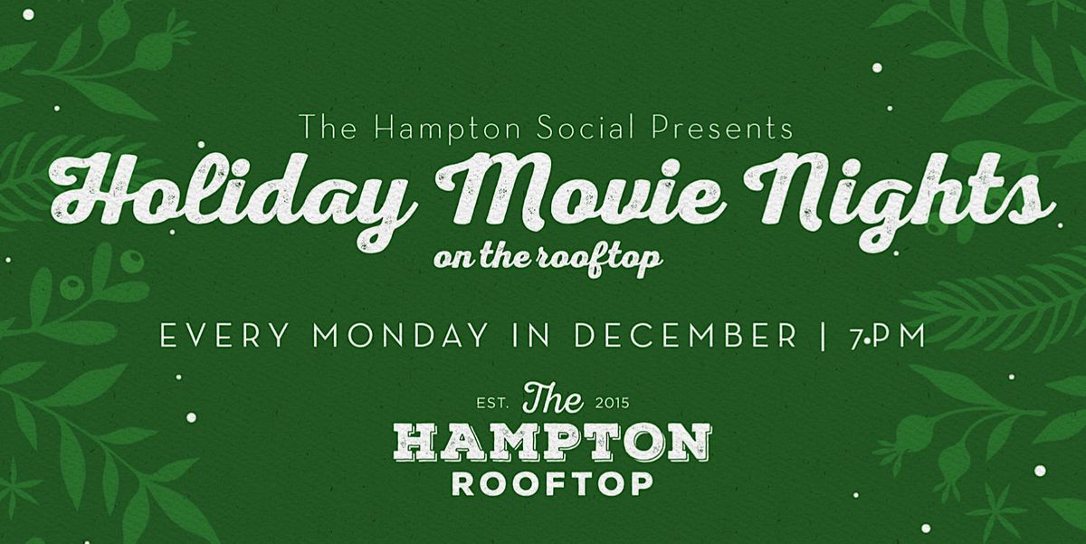 Holiday Movie Nights at The Hampton Social Rooftop, The Hampton Social