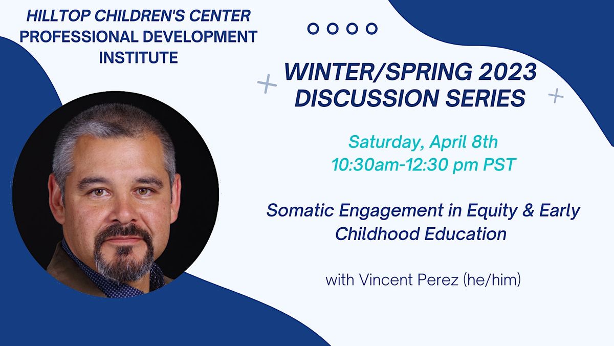 Somatic Engagement in Equity and Early Childhood Education, April 8
