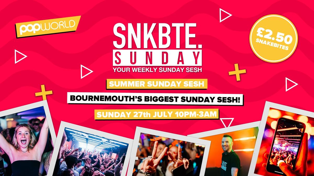 Snakebite Sundays @Popworld // Summer Sunday Sesh, 27 July | Event in Bournemouth | AllEvents