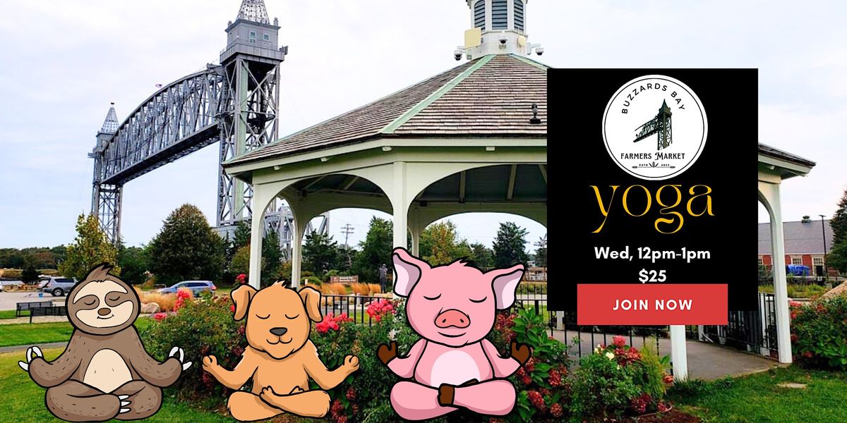 Yoga Buzzards Bay Farmers Market, Buzzards Bay Park, Bourne, 24 May 2023 AllEvents.in