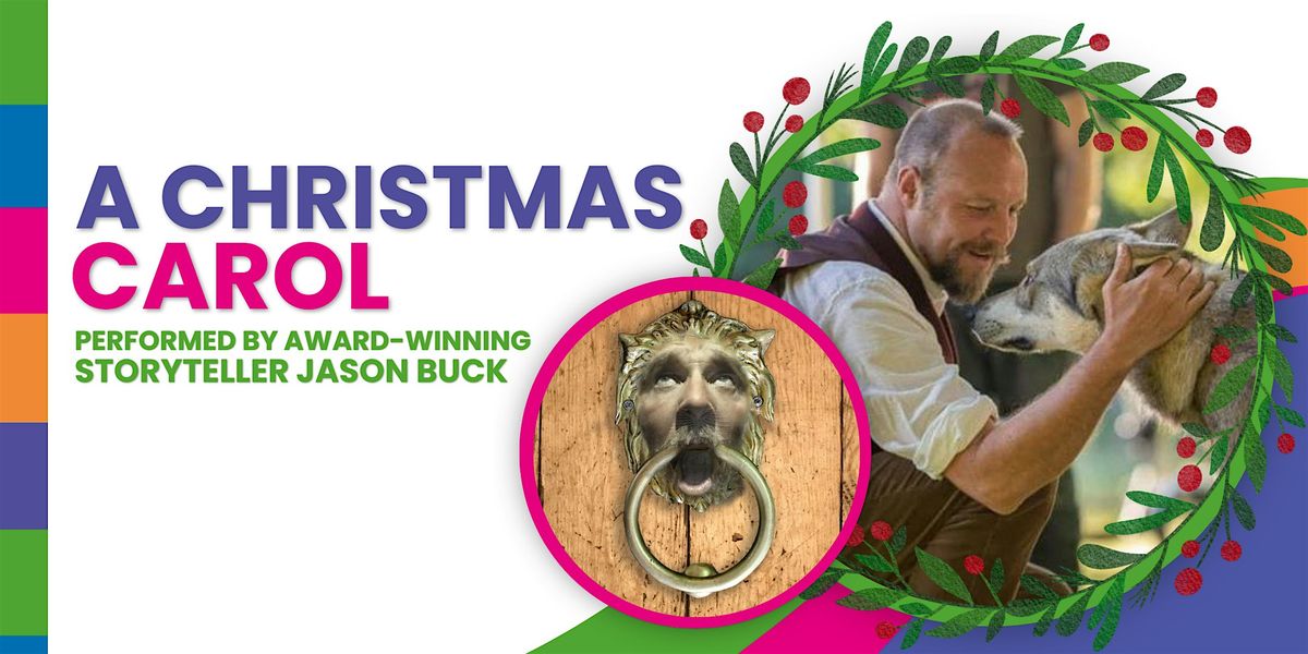 A Christmas Carol - Performed by Storyteller Jason Buck, Alcester ...