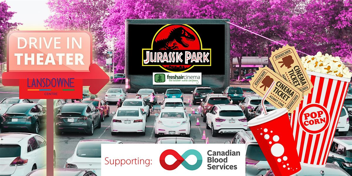Drivein Movie "Jurassic Park" Supporting Canada Blood Services