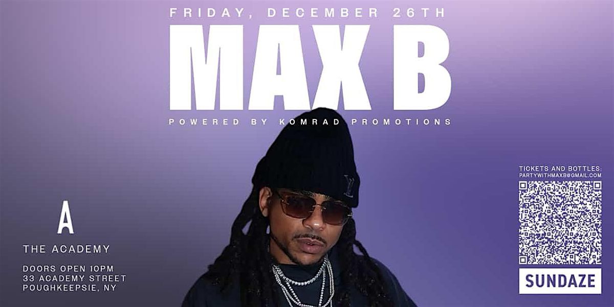 Max B at the Academy, 20 December | Event in Poughkeepsie | AllEvents