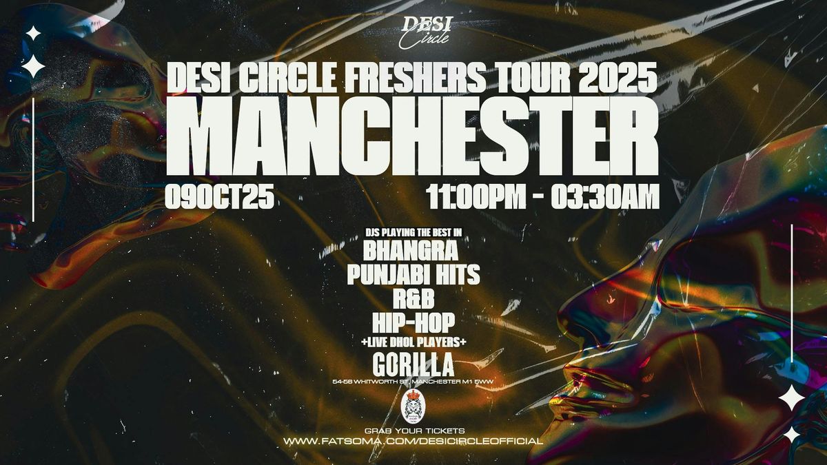 DESI CIRCLE FRESHER'S TOUR 2025: MANCHESTER, 9 October | Event in Manchester | AllEvents
