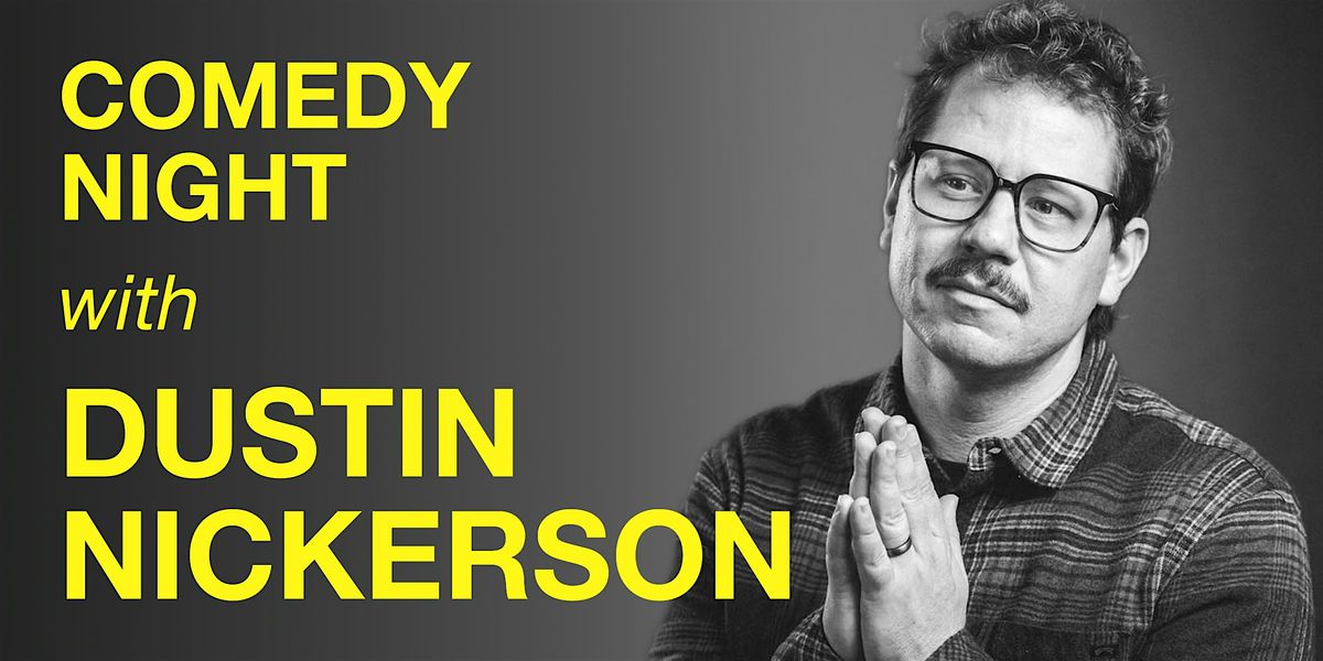 Comedy Night with Dustin Nickerson, Grace Chapel - Parkway Campus ...