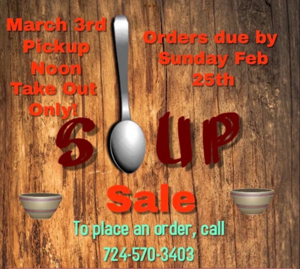 Soup Sale (Orders due by Feb 25th)(Pickup March 3rd), 2370 Pittsburgh Rd, Smock, PA, March 3