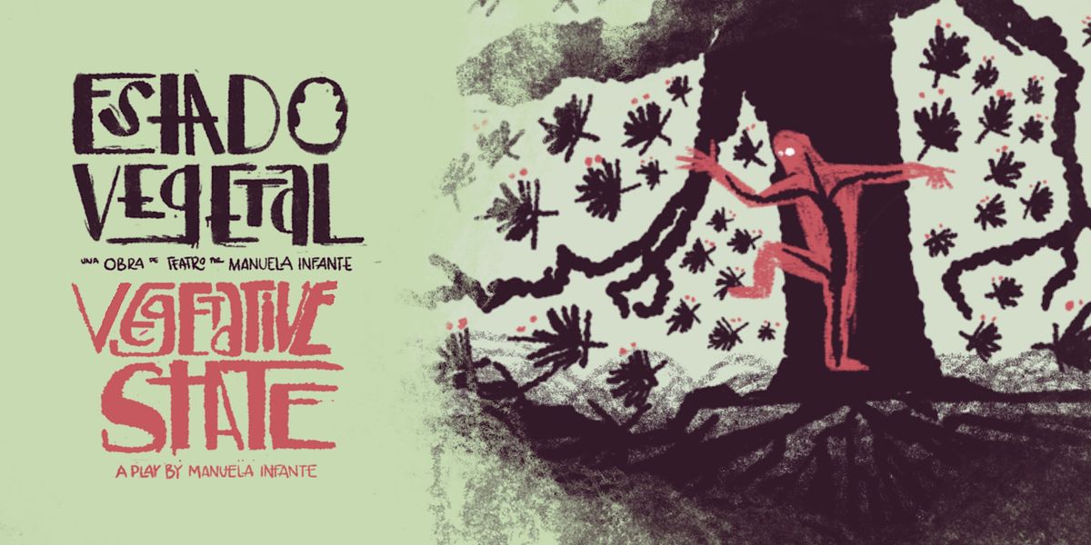 Estado Vegetal / Vegetative State UT Austin, F. Loren Winship Drama