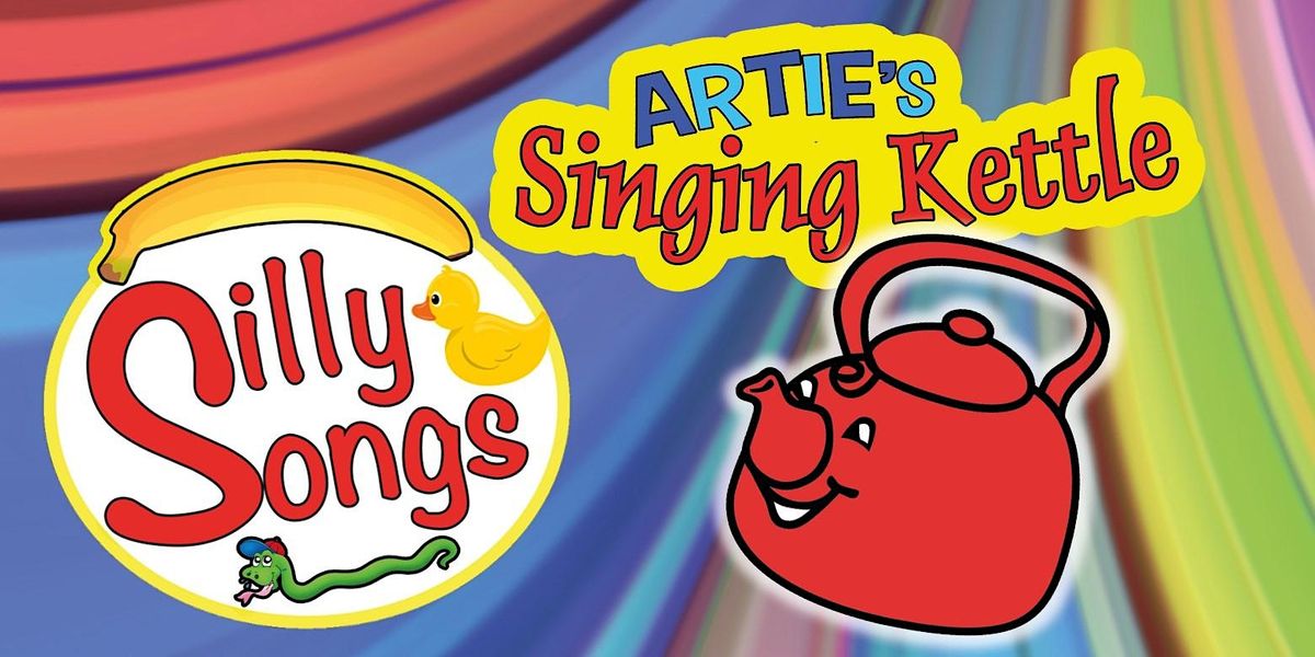Arties Singing Kettle Silly Songs Doors open 1.30pm, The Corran Halls