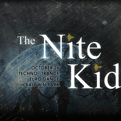The Nite Kids : Techno, Trance, Euro-Dance Rave Party, Baldwin Park, 26 ...