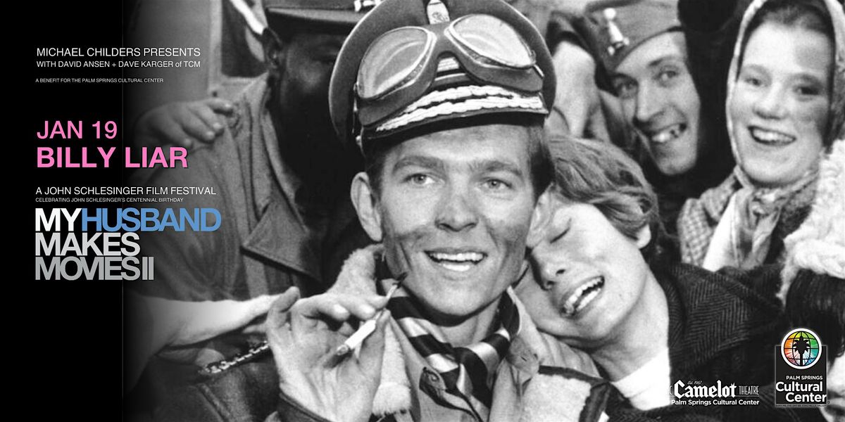 MY HUSBAND MAKES MOVIES II: BILLY LIAR, 19 January | Event in Palm Springs | AllEvents